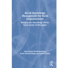 Social Knowledge Management for Rural Empowerment: Bridging the Knowledge Divide Using Social Techno... 精裝版, Routledge Chapman & Hall, 英文