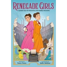 (英文圖書) Renegade Girls (a Graphic Novel): A Queer Tale of Romance and Rabble-Rousing 平裝版, Little, Brown Ink, 英文