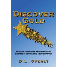 (英文圖書) Discover Gold: Achieve happiness and reach for dreams in your life's next chapter 平裝版, Donna Overly, 英文