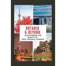 (英文圖書) Ontario and Beyond: Discovering the beauty of East Central Canada 平裝版, Independently Published, 英文