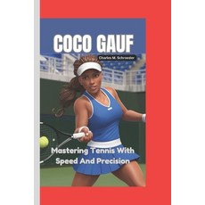 (英文圖書) Coco Gauff: Mastering Tennis With Speed And Precision 平裝版, Independently Published, 英文