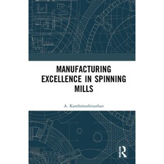 (英文圖書) Manufacturing Excellence in Spinning Mills 精裝版, CRC Press, 英文