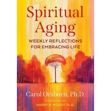 (英文圖書) Spiritual Aging: Weekly Reflections for Embracing Life 平裝版, Park Street Press, 英文