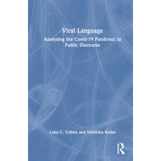 (英文圖書) Viral Language: Analysing the Covid-19 Pandemic in Public Discourse 精裝版, Routledge, 英文