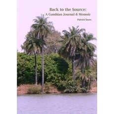 (英文圖書) Back to the Source: A Gambian Journal & Memoir 平裝版, Tsl Publications, 英文