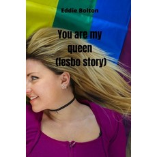 (英文圖書) you are my queen (lesbo story) 平裝版, Eddie Bolton, 英文