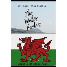(英文圖書) The Wales Pantry: 30 Traditional Recipe's 平裝版, Independently Published, 英文
