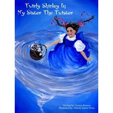 (英文圖書)Twirly Shirley In My Sister The Twister 精裝版, Artistic Creations Book Pub..., 英文