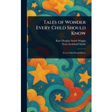 (英文圖書)Tales of Wonder Every Child Should Know 精裝版, Anson Street Press, 英文