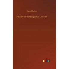 History of the Plague in London 精裝版, Outlook Verlag, 英文
