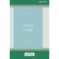 (英文圖書) Create Calm [16pt Large Print Edition] 平裝版, ReadHowYouWant, 英文
