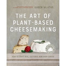 The Art of Plant-Based Cheesemaking Second Edition: How to Craft Real Cultured Non-Dairy Cheese 精裝版, New Society Publishers, 英文