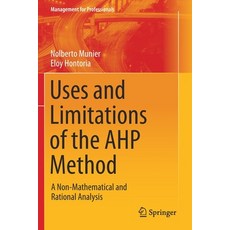 (英文圖書) Uses and Limitations of the AHP Method: A Non-Mathematical and Rational Analysis 平裝版, Springer, 英文
