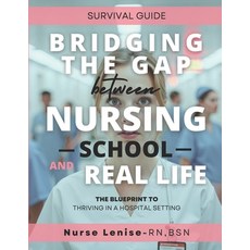 (英文圖書) Bridging The Gap Between Nursing School And Real Life: The Blueprint To Thrivin... 平裝版, Independently Published, 英文