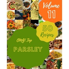 (英文圖書) OMG! Top 50 Parsley Recipes Volume 11: A Parsley Cookbook for All Generation 平裝版, Independently Published, 英文