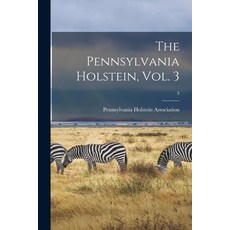 (英文圖書) The Pennsylvania Holstein Vol. 3; 3 平裝版, Hassell Street Press, 英文