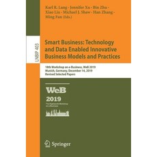 Smart Business: Technology and Data Enabled Innovative Business Models and Practices: 18th Workshop ... 平裝版, Springer, 英文