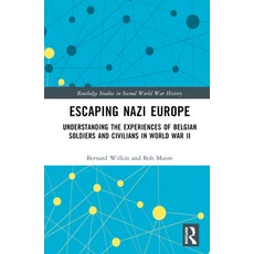 (英文圖書) Escaping Nazi Europe: Understanding the Experiences of Belgian Soldiers and Civilians in Worl... 精裝版, Routledge, 英文