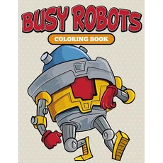 Busy Robots Coloring Book 平裝版, Speedy Kids, 英文