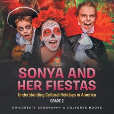(英文圖書)Sonya and Her Fiestas Understanding Cultural Holidays in America Grade 2 Childre... 平裝版, Baby Professor, 英文
