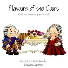 (英文圖書)Flavours of the Court: A cut and assemble paper model 平裝版, Createspace Independent Pub..., 英文