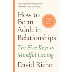 (英文圖書) How to Be an Adult in Relationships: The Five Keys to Mindful Loving 平裝版, Shambhala, 英文