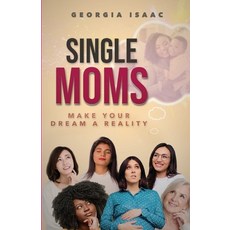 (英文圖書) Single Moms Make Your Dream A Reality 平裝版, Georgia Isaac, 英文
