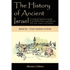 (英文圖書) The History of Ancient Israel: Completely Synchronizing the Extra-Biblical Apocrypha Books of... 平裝版, Minister2others, 英文
