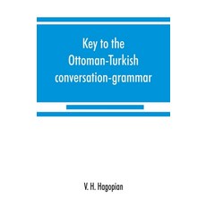 (英文圖書) Key to the Ottoman-Turkish conversation-grammar 平裝版, Alpha Edition, 英文