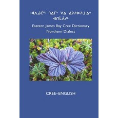 (英文圖書) East Cree (Northern) Dictionary: Cree-English 平裝版, Cree School Board/Cree Prog..., 英文