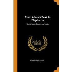 (英文圖書) From Adam's Peak to Elephanta: Sketches in Ceylon and India 精裝版, Franklin Classics, 英文
