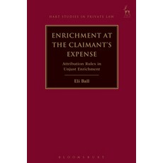 Enrichment at the Claimant's Expense: Attribution Rules in Unjust Enrichment 精裝版, Bloomsbury Publishing PLC, 英文
