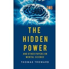 (英文圖書) The Hidden Power And Other Papers upon Mental Science 精裝版, Delhi Open Books, 英文