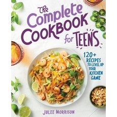 The Complete Cookbook for Teens: 120+ Recipes to Level Up Your Kitchen Game 平裝版, Rockridge Press, 英文