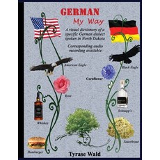 German My Way: Complilation of German dialect spoken in Southern Russia: Complilation of German dial... 平裝版, Husky Publishing, 英文