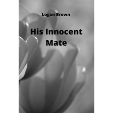 (英文圖書) His Innocent Mate 平裝版, Logan Brown, 英文