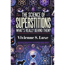 (英文圖書) The Science of Superstitions: What's Really Behind Them 平裝版, Independently Published, 英文