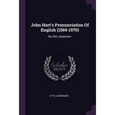 (英文圖書) John Hart's Pronunciation Of English (1569-1570): By Otto Jespersen 平裝版, Palala Press, 英文