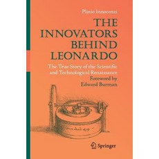(英文圖書) The Innovators Behind Leonardo: The True Story of the Scientific and Technological Renaissance 平裝版, Springer, 英文