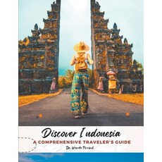 (英文圖書) Discover Indonesia: A Comprehensive Traveler's Guide 平裝版, Vineeta Prasad, 英文
