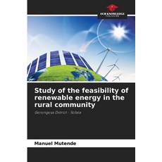 (英文圖書) Study of the feasibility of renewable energy in the rural community 平裝版, Our Knowledge Publishing, 英文