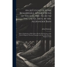 (英文圖書) An Account of Some Remarkable Applications of the Electric Fluid to the Useful Arts by Mr. A... 精裝版, Legare Street Press, 英文