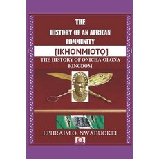 (英文圖書) The History of an African Community [Ikh&#7884;nmiot&#7884;]: The History of On... 平裝版, Independently Published, 英文