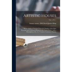 (英文圖書) Artistic Houses: Being a Series of Interior Views of a Number of the Most Beautiful and Celeb... 平裝版, Legare Street Press, 英文