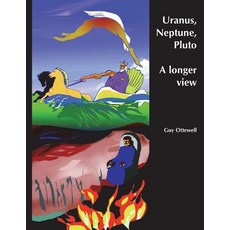 (英文圖書) Uranus Neptune Pluto: A longer view of their history and their movements in the years ahead 平裝版, Universal Workshop, 英文