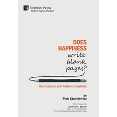 Does Happiness Write Blank Pages? On Stoicism and Artistic Creativity 精裝版, Vernon Press, 英文