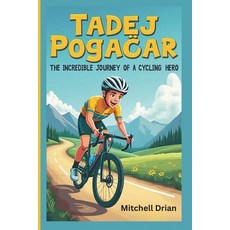 (英文圖書)Tadej Poga&#268;ar: the incredible journey of a cycling hero 平裝版, Independently Published, 英文