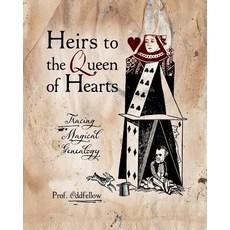 (英文圖書) Heirs to the Queen of Hearts: Tracing Magical Genealogy 平裝版, Createspace Independent Pub..., 英文