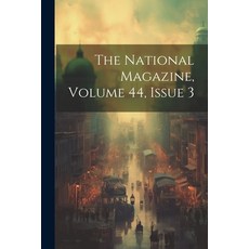 (英文圖書) The National Magazine Volume 44 Issue 3 平裝版, Legare Street Press, 英文