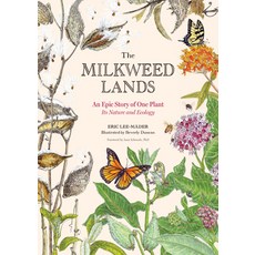 (英文圖書) The Milkweed Lands: An Epic Story of One Plant: Its Nature and Ecology 精裝版, Storey Publishing, 英文